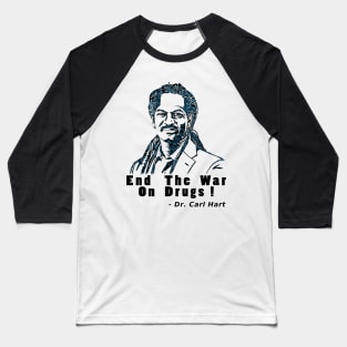 Dr. Carl Hart Baseball T-Shirt